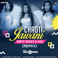 Chadti Jawani | Dirty Decks x H2O Remix | BOLLYWOOD DEMAND | 2019 by Bollywood Demand
