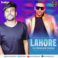 LAHORE | GURU RANDHAWA | DJ SHADOW REMIX | BOLLYWOOD DEMAND by Bollywood Demand