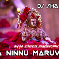 AYYA NINNU MARUVANU MIX DJ SHASHI NPR by Dj shashi Npr official