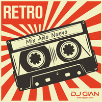 Mix Año Nuevo Retro (Merengue, Salsa, Pop, Dance, Tropicales) by RETROMIX