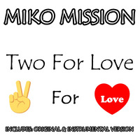 Miko Mission - Two For Love (RE-EDITION) by Loud Music Reeditions