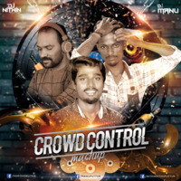Crowd Control Mashup Dj Nithin &amp; Dj Dj Manu &amp; Dj Harsh.. by  DJ NITHIN PUTTUR