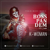 K-Woman_Boss pa dem by CROWN ENTERTAINMENT