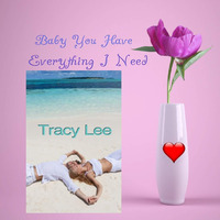 You Have Everything I Need by Tracy Harrington