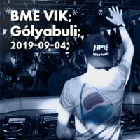 BME VIK Gólyabuli Live MIX (2019-09-04) by halfsharkofficial