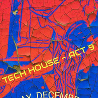 TECH HOUSE ACT 9 - MIXED BY DJ MARQUES by DJ MARQUES / David Marques - Pinto