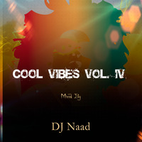 DJ Naad - Cool Vibes Vol. 4 (Reggae) by DJ Naad