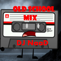 Dj Naad - Old School Mix by DJ Naad