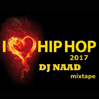 Dj Naad - I love hip hop 2017 by DJ Naad