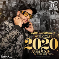 Welcome 2020 Mashup - DJ Chirag Dubai by IDC