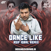 Dance Like (Remix) - Hardy Sandhu - Asif Iqbal by IDC