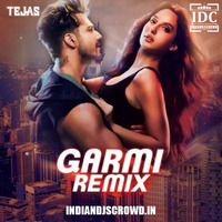 Garmi Remix - DJ Tejas by IDC