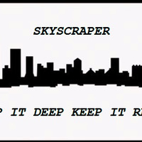 SKYSCRAPER- KEEP IT DEEP KEEP IT REAL.VOL 008 by SKYSCRAPER