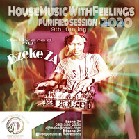 House Music With Feelings - 9th Feeling(2020) delivered by Bzeke ZA by Bzeke ZA