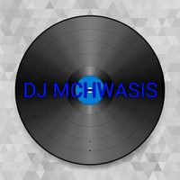 DJ MCHWASIS - GHETTO LOCALS 2 by DJ MCHWASIS 254