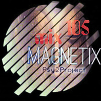 MAGNETIX - Psssst // PSY2PROJECT (AKA Toni Manga) by Magnetix