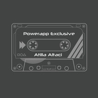 Atilla Altaci - Powerapp Exclusive #01 by Atilla Altaci
