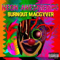 Black Sun Ft. Burnout MacGyver by Neon Anesthetics