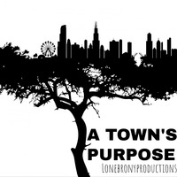 A Town's Purpose