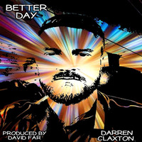 Better Day by Darren Claxton