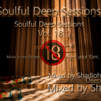 Soulful Deep Sessions Vol. 18 (Progressive Minds) Mixed by Shadioh Deep (1) by Shadioh Deep