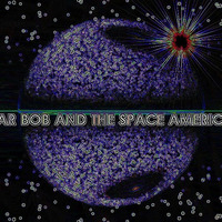 Lunar Bob and the Space Americans - Baryon by Globalobe Records
