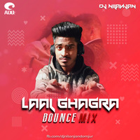 Laal Ghagra (Bounce Mix) DJ Nilanjan by ADD Records