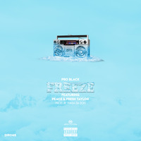 Pro Black x Peace x Fresh Taylor - Freeze (Prod. By Thera Da Don) by Pro Black