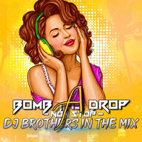 Bomb A Drop  (Nonstop Mashup) - Dj Brothers In The Mix by DJ BROTHERS IN THE MIX