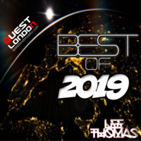 BEST OF 2019 (-House.Bass.Techhouse.Future.Piano.Mashups-) #QUESTLONDONRADIO by Lee Thomas