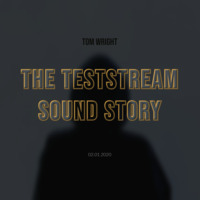 THE TesTSTreaM SOUND STORY by Tom Wright