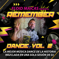 Floid Maicas presenta. Remember Dance Vol. 2 by Floid Maicas