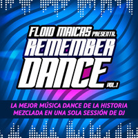 Floid Maicas presenta. Remember Dance Vol. 1 by Floid Maicas