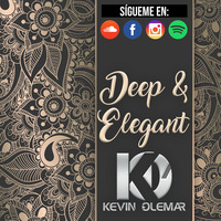 Deep &amp; Elegant 003 (Dj Kevin Olemar) by Kevin Olemar