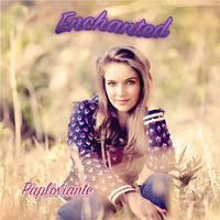 Enchanted - Paploviante 2020 🌞🌞🌞 by Paploviante