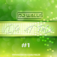DJ WALUŚ - VIXA ATTACK #1 2020  www.facebook.comDJ-WALUS by DJ WALUŚ