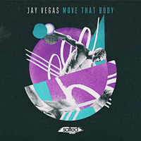 Jay Vegas - Move That Body by Jay Vegas