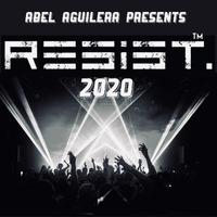 RESIST 2020 By ABEL AGUILERA by Abel Aguilera RESIST.