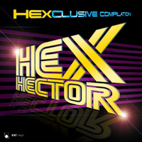 Hex Hector - Hexclusive Compilation (DJ Kilder Dantas Homage Mixset) by DJ Kilder Dantas