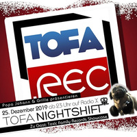 25.12.2019 - ToFa Nightshift mit ToFa.Rec - Showcase by Toxic Family