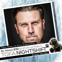 26.02.2020 - ToFa Nightshift mit Tom Wax by Toxic Family