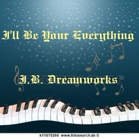 I'll Be Your Everything - I.B. Dreamworks by I.B. Dreamworks