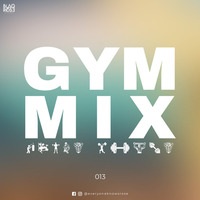 GYM MIX 013 by Blaqrose Supreme