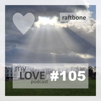 Raftbone - My Love 105 by rene qamar