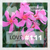 Raftbone - My Love 111 by rene qamar