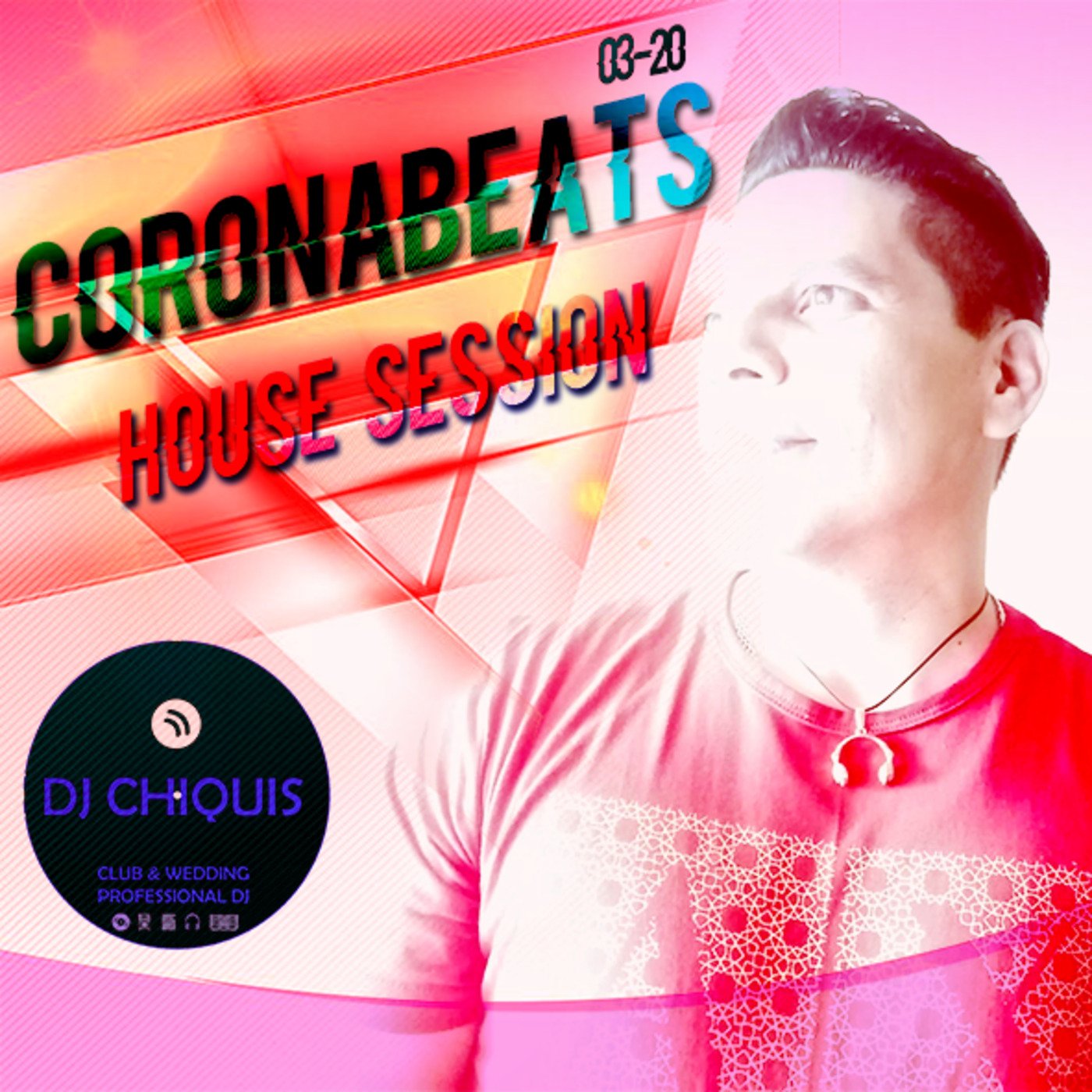 Coronabeats House Session -Dj CHiquis