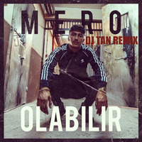 Mero - Olabilir (DJ TAN Remix) by Taner Yagmur