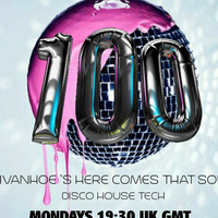 DJ Ivanhoe Here Comes That Sound Show 100 replay on TRAXFM.org 2nd March 2020 by Trax FM Wicked Music For Wicked People