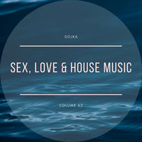 SOJKA - SEX, LOVE &amp; HOUSE MUSIC 62 - 02.04.2020 by SOJKA