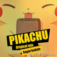 PIKACHU ORIGINAL MIX-(SAGAR KADAM) by Dj Sagar Kadam